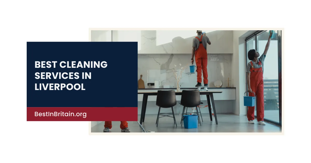 Ranking the 4 best cleaning services in Liverpool