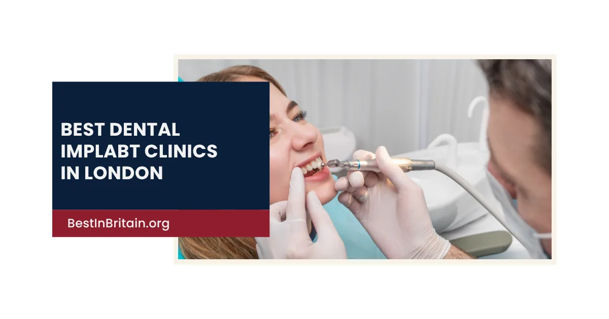 4 Best Dental Implant Clinics in London