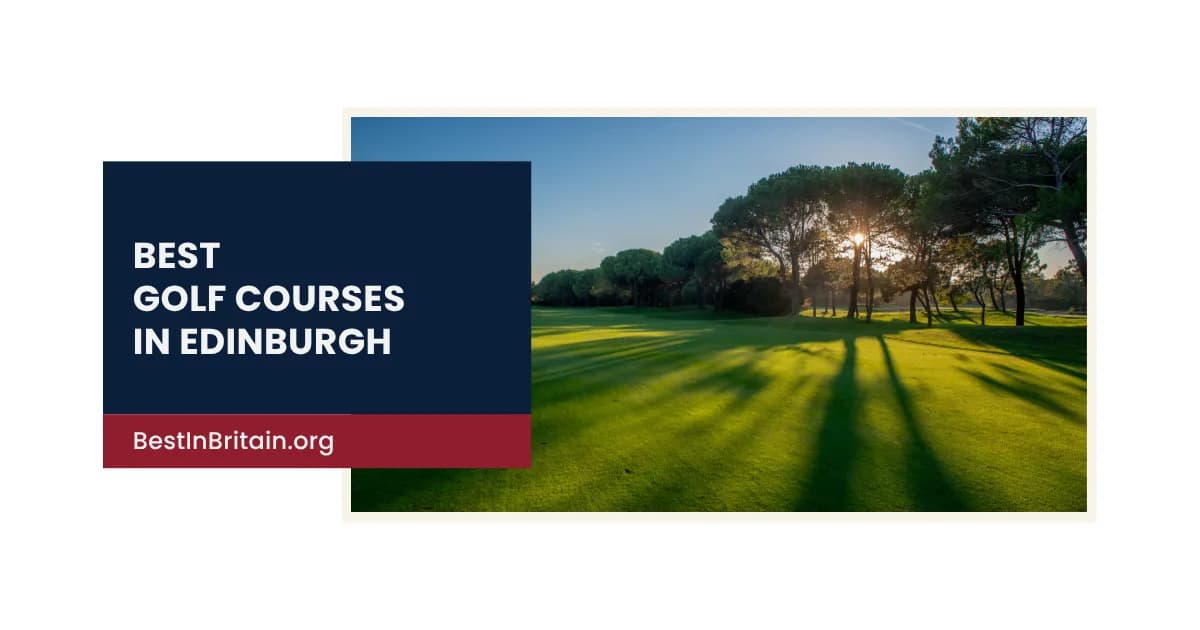 The 4 best golf courses in Edinburgh for a memorable round