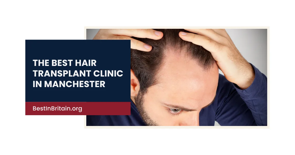 4 Best Hair Transplant Clinics in Manchester
