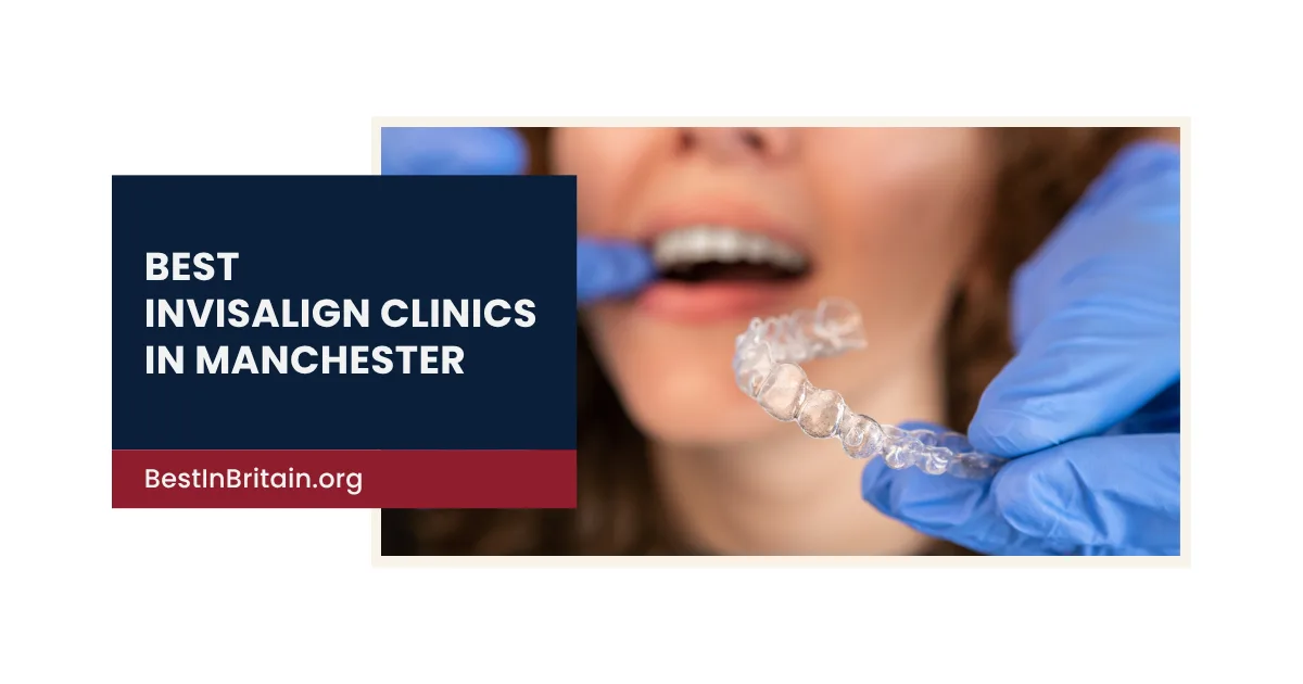 4 of the best Invisalign providers in Manchester