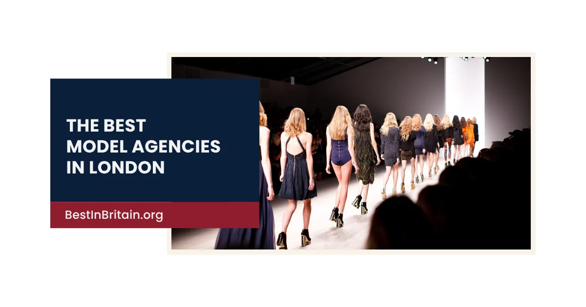 4 Model Agencies in London to Build Your Fashion Career