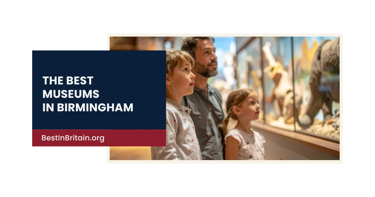 The 4 best museums in Birmingham to discover the city's heritage