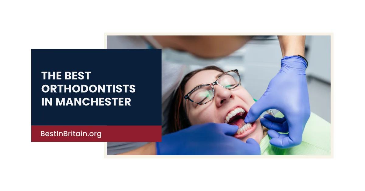 4 Best Orthodontists in Manchester for a Perfect Smile