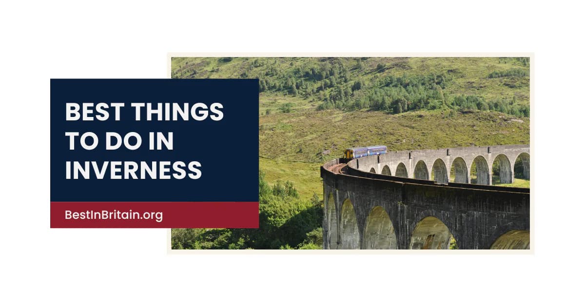17 best things to do in Inverness for an unforgettable Highland visit