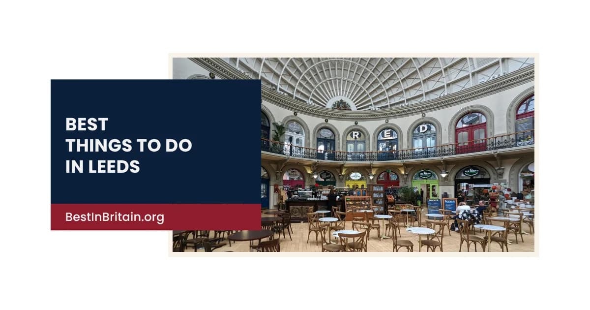 15 best things to do in Leeds for an unforgettable day