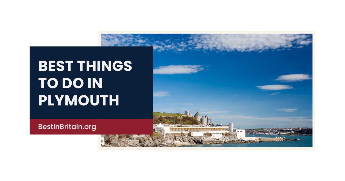17 best things to do in Plymouth for an unforgettable visit