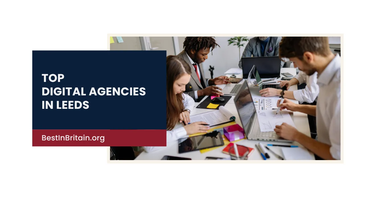 The 4 top digital agencies in Leeds to supercharge your brand