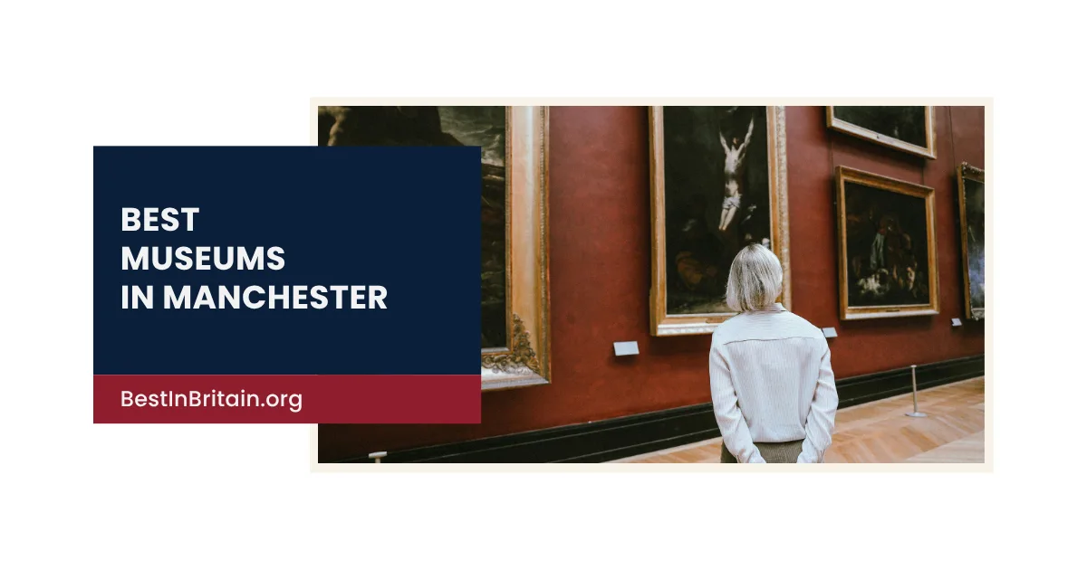 Top 8 Must-See Museums in Manchester
