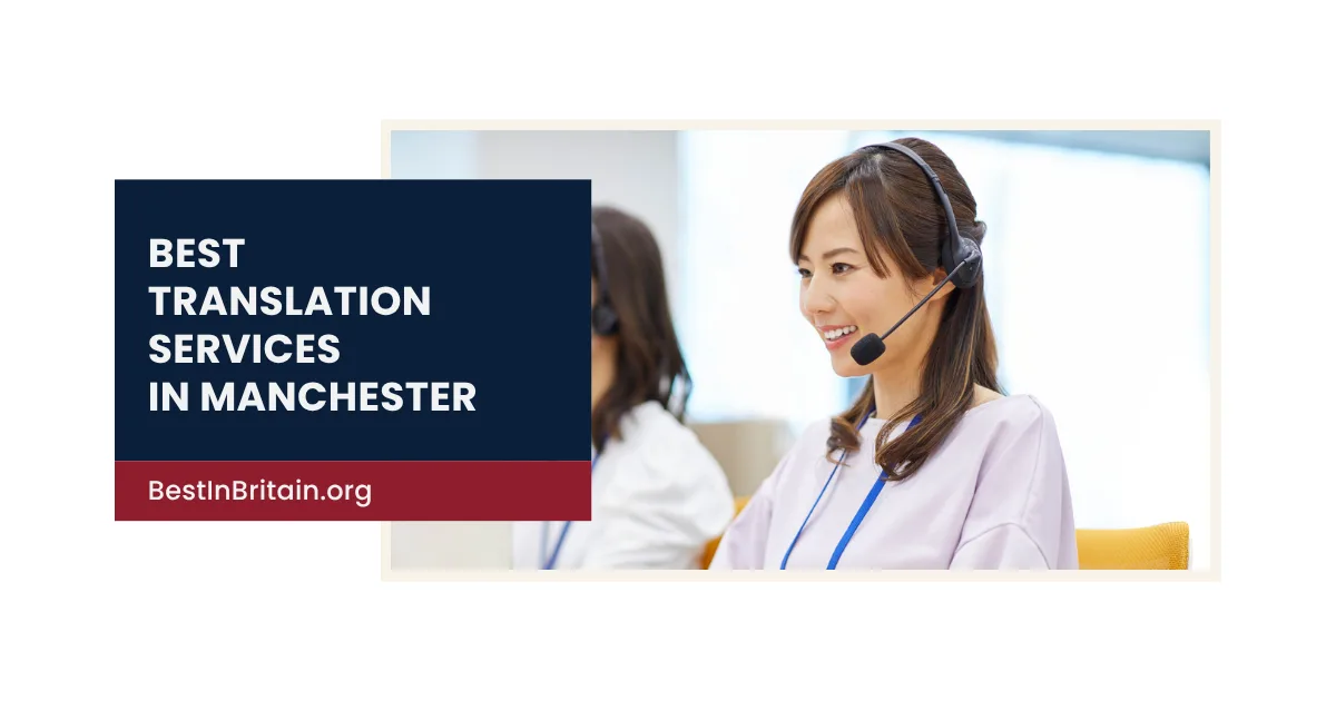 The 4 best translation services in Manchester for top-notch accuracy